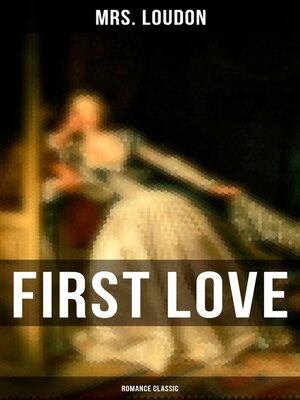 cover image of First Love (Romance Classic)